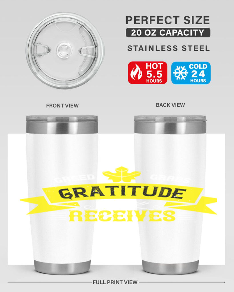 greed grabs gratitude receives 37#- thanksgiving- Tumbler