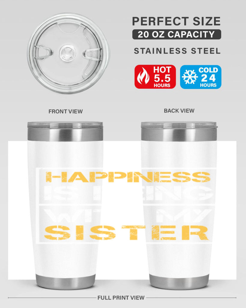 happiness is being with my sister 27#- sister- Tumbler