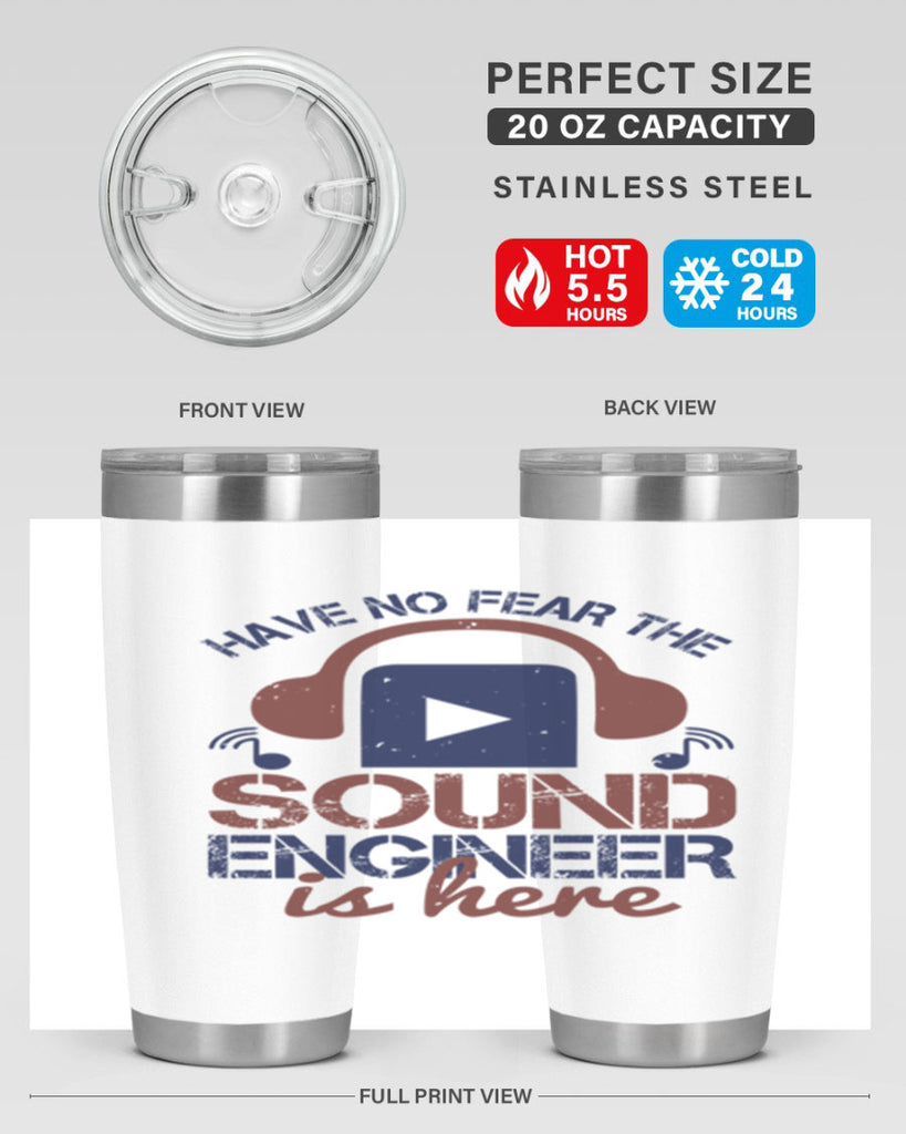 have no fear the sound engineer is here Style 54#- engineer- tumbler