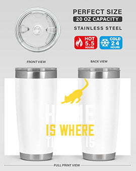home is where the cat is Style 49#- cat- Tumbler