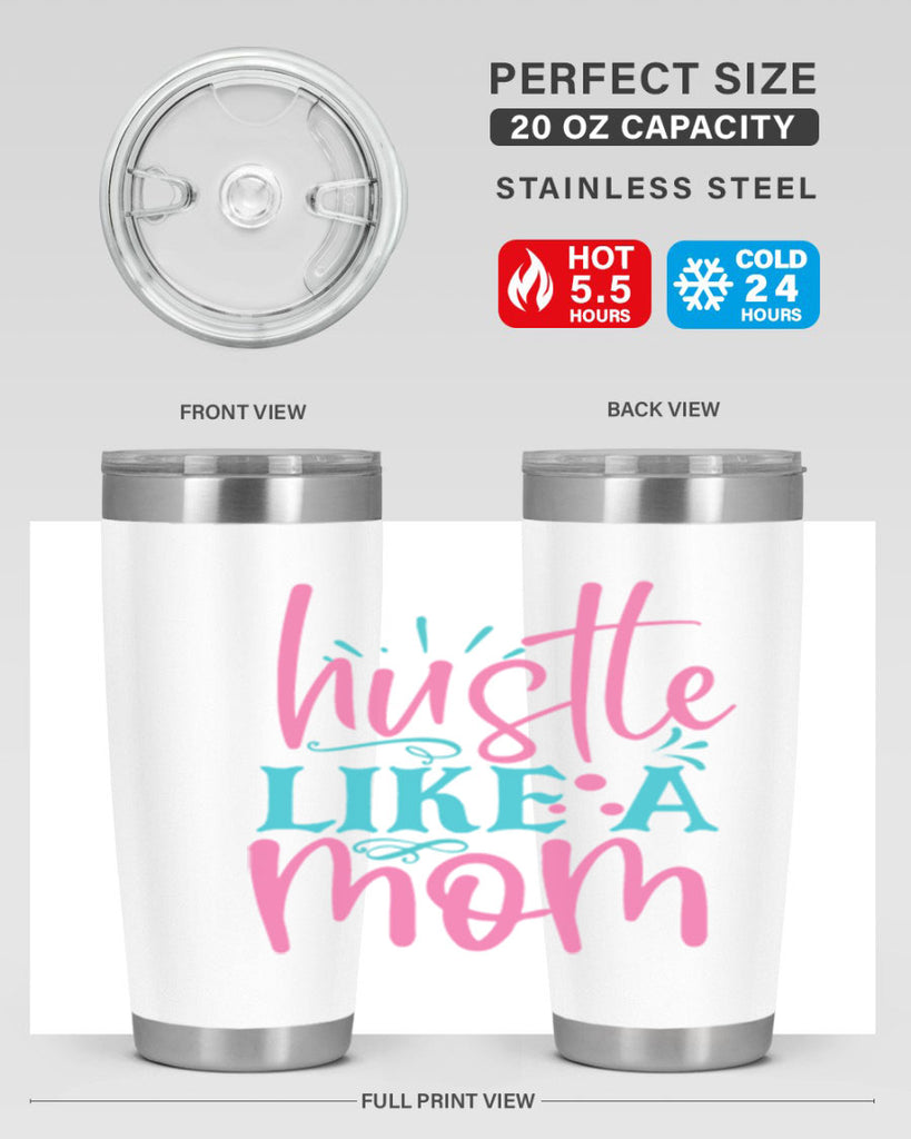 hustle like a mmom 341#- mom- Tumbler