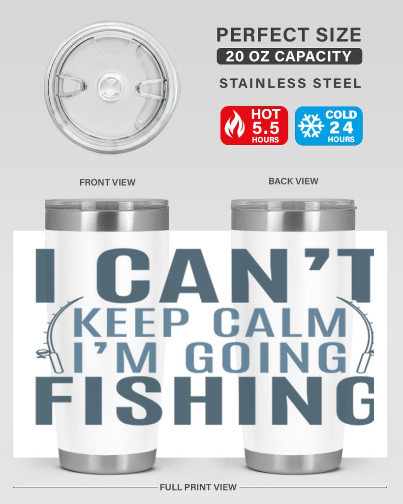 i cant keep calm 115#- fishing- Tumbler