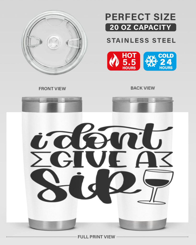 i dont give a sip 52#- wine- Tumbler