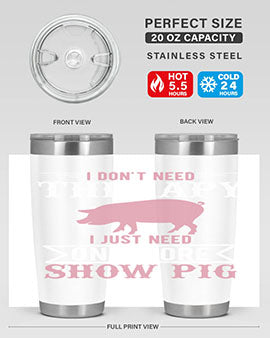 i dont need therapy i just need one more show more Style 75#- pig- Tumbler