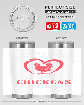 i just freaking love chickens ok Style 5#- chicken- Tumbler