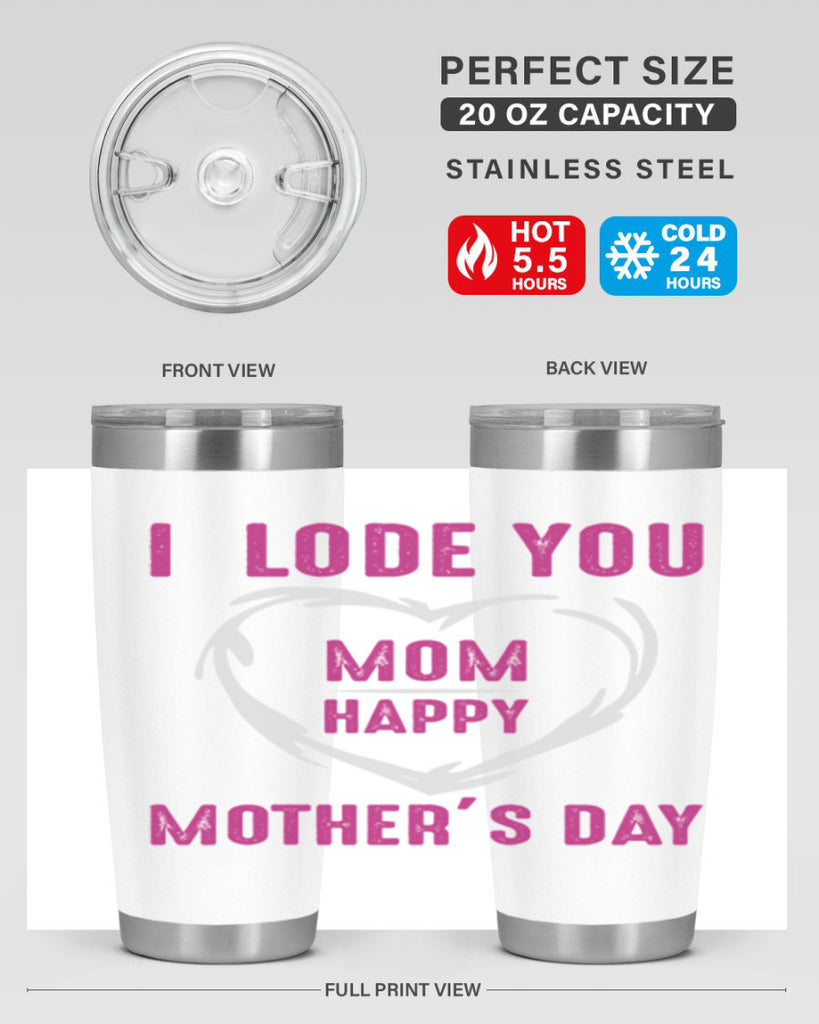 i lode you mom happy mother’s day 165#- mom- Tumbler