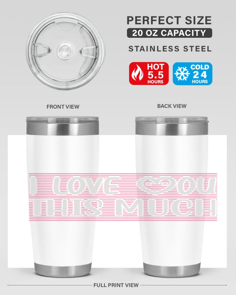 i love you this much 156#- mom- Tumbler