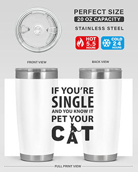 if you’re single Style 60#- cat- Tumbler