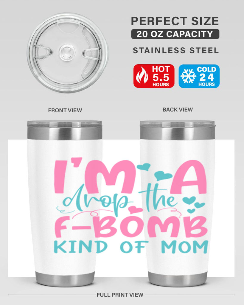 im drop the fbomb kind of mom 257#- mom- Tumbler