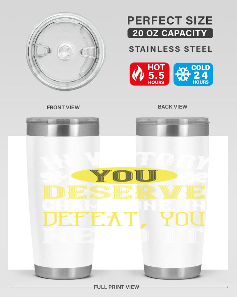 in victory you deserve champagne in defeat 77#- wine- Tumbler