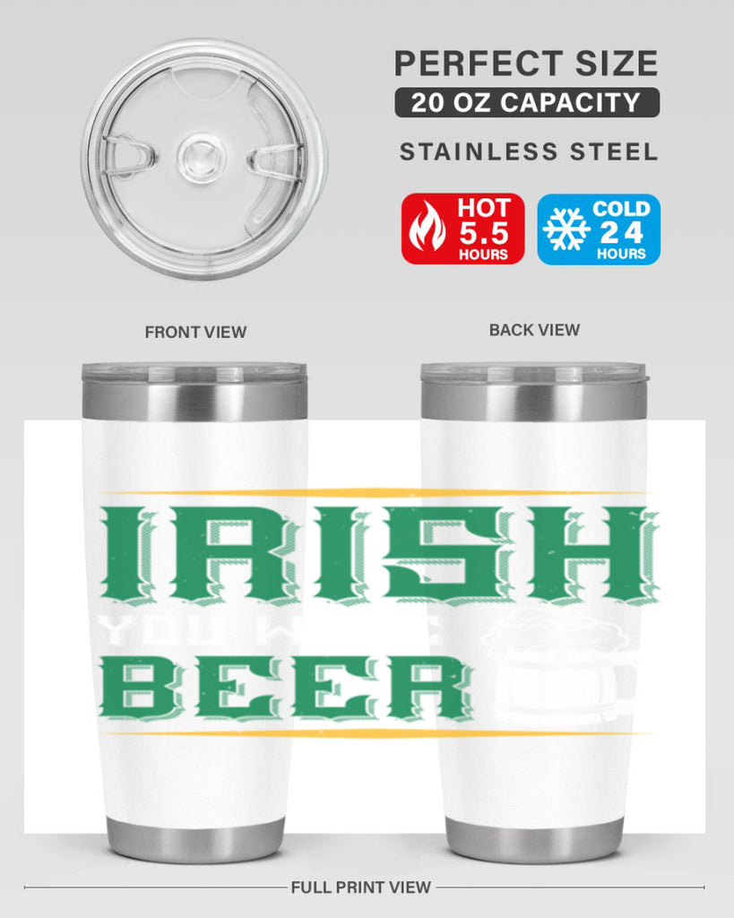 irish you were beer 67#- beer- Tumbler