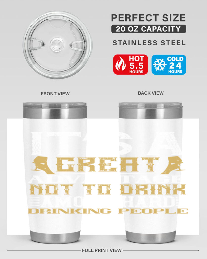 it’s a great advantage not to drink among hard drinking people 36#- drinking- Tumbler