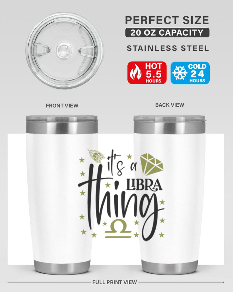 its a Libra thing 269#- zodiac- Tumbler