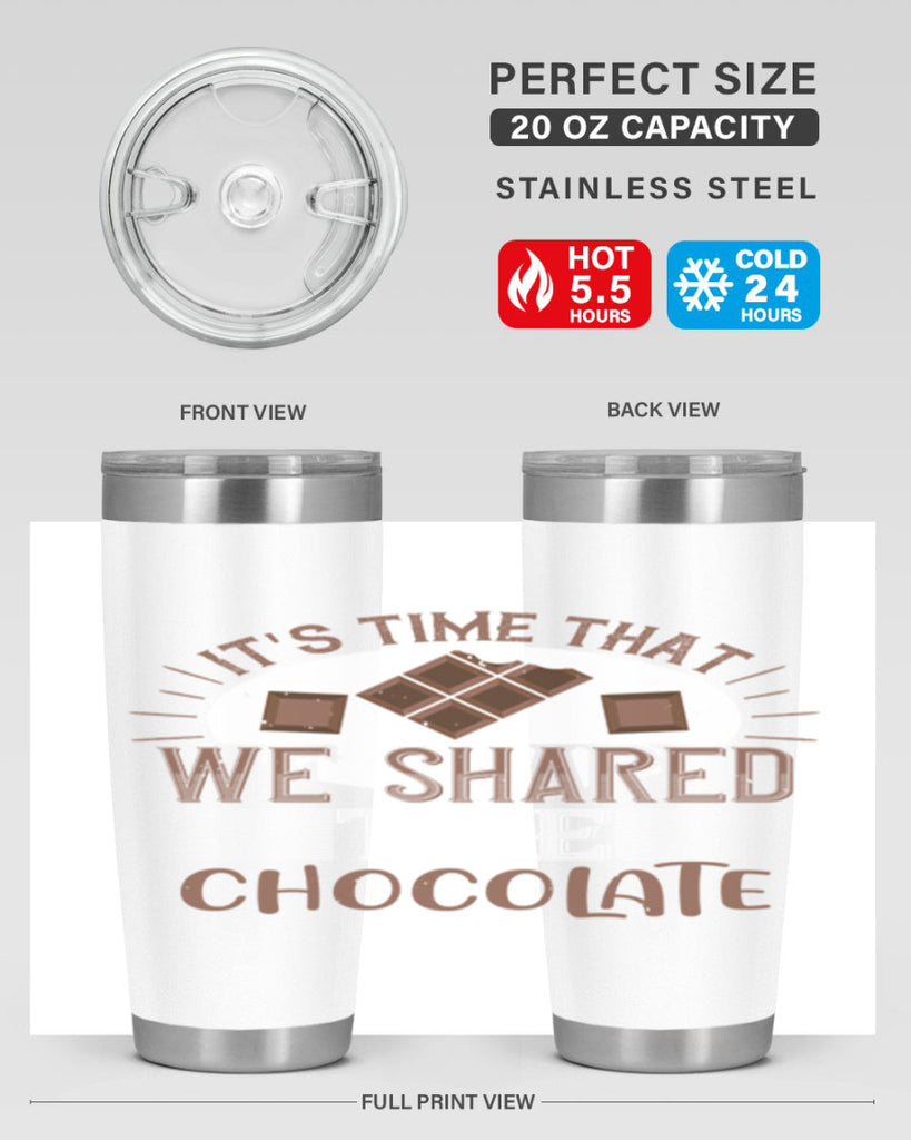 its time that we shared the chocolate 27#- chocolate- Tumbler