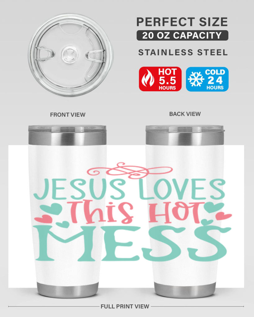 jesus loves this hot mess 112#- easter- Tumbler