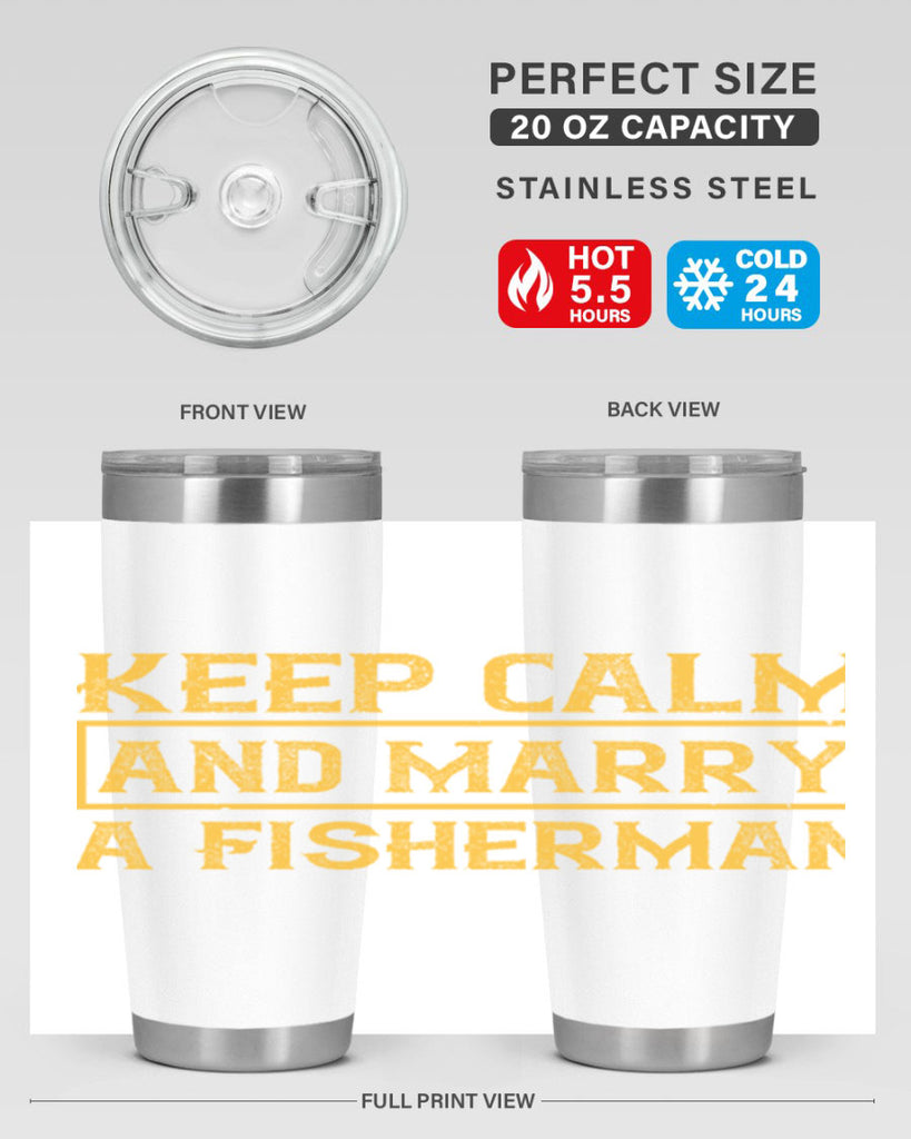 keep calm and marry a fisherman 246#- fishing- Tumbler