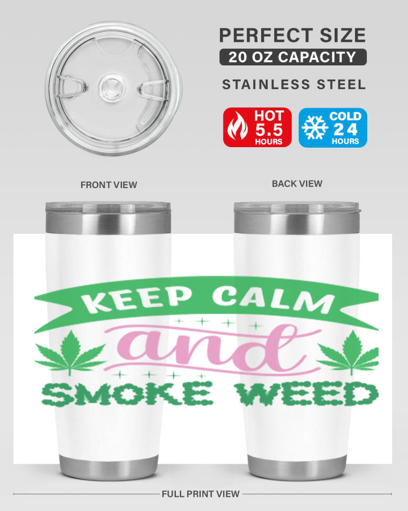 keep calm and smoke weed 170#- marijuana- Tumbler