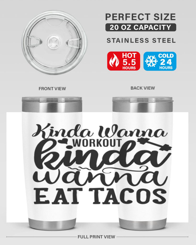 kinda wanna workout kinda wanna eat tacos 35#- gym- Tumbler