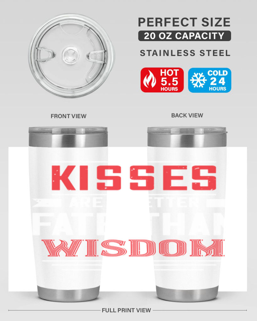 kisses are abetter fate then wisdom 47#- valentines day- Tumbler