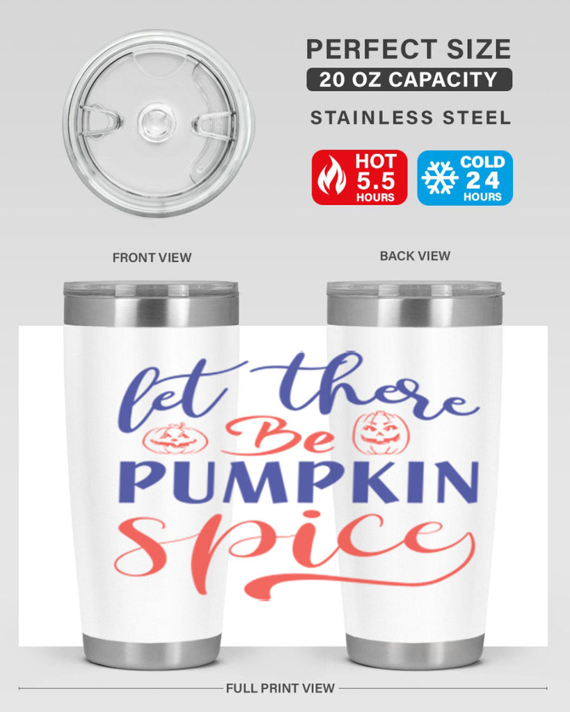 let there be pumpkin spice 401#- fall- Tumbler