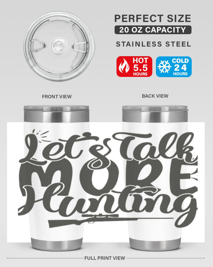 lets talk more hunting 20#- hunting- Tumbler