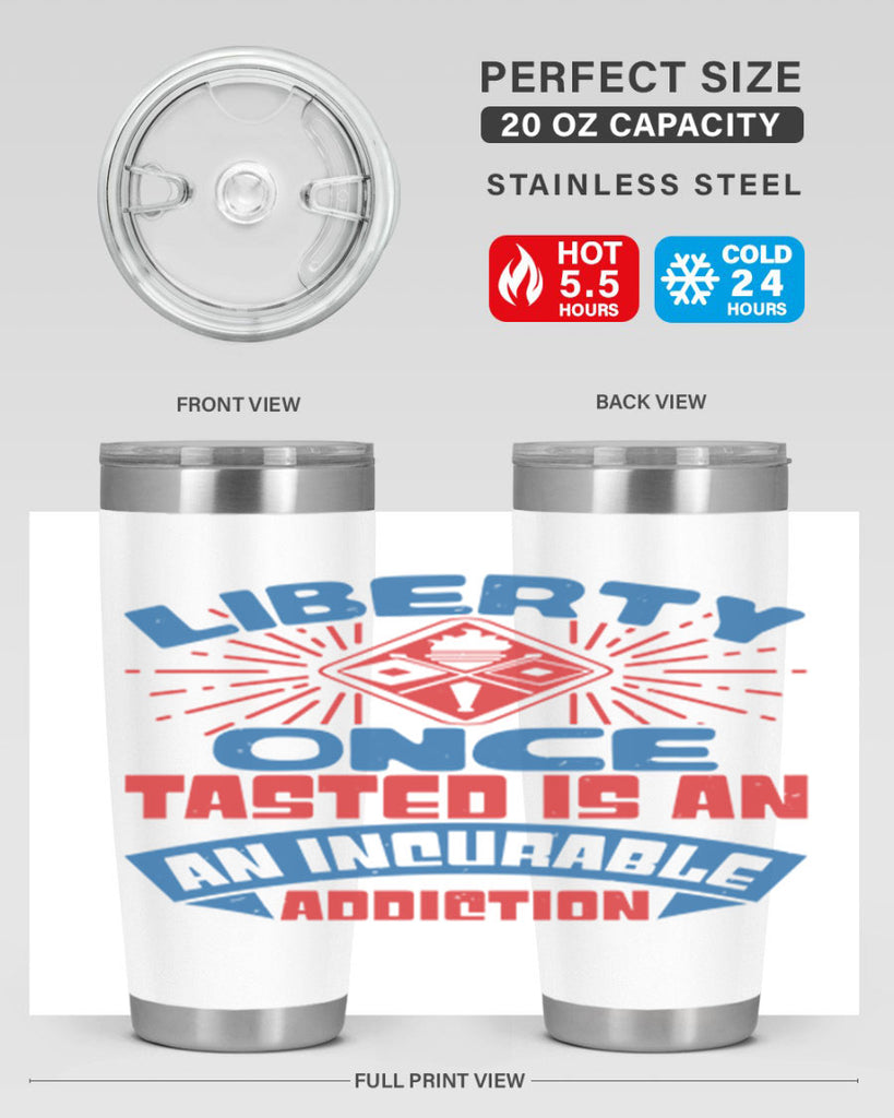 liberty once tasted is addiction Style 33#- Fourt Of July- Tumbler