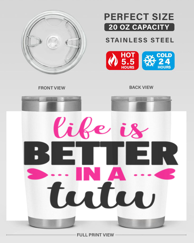 life is better in a tutu 58#- ballet- Tumbler