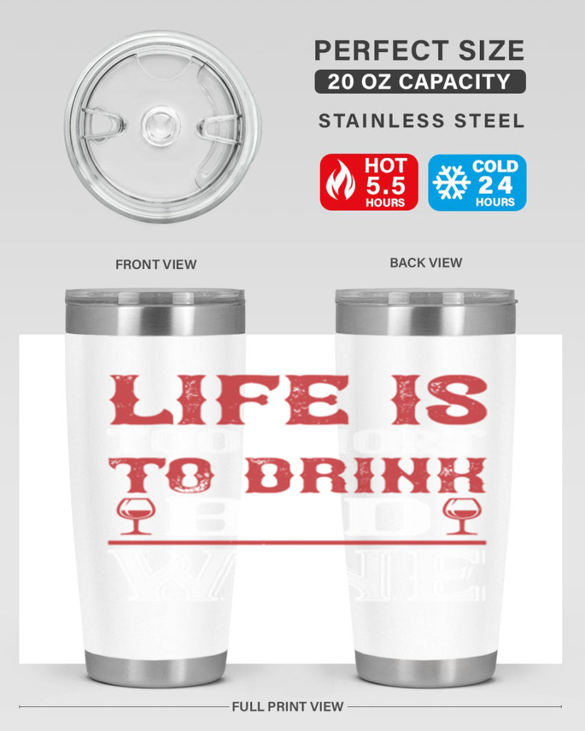 life is too short 71#- wine- Tumbler