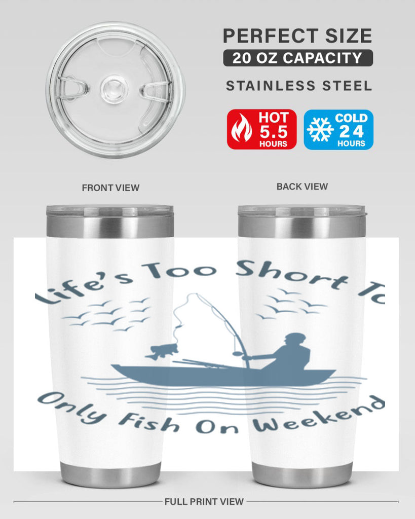 lifes too short 63#- fishing- Tumbler