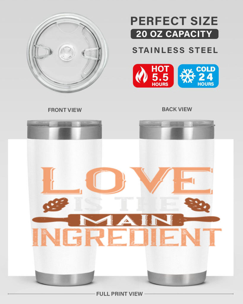 love is the main ingredient 18#- cooking- Tumbler