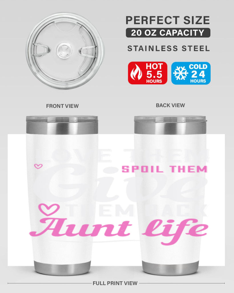 love them spoil them give them back aunt life Style 40#- aunt- Tumbler