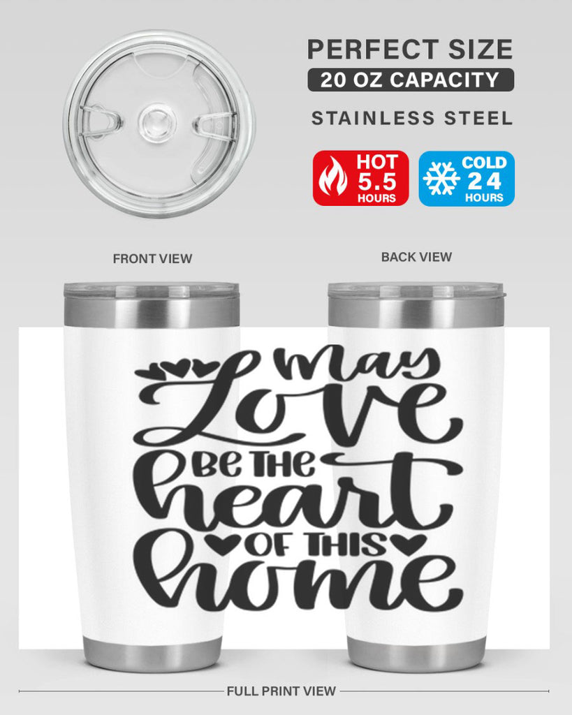 may love be the heart of this home 6#- home- Tumbler