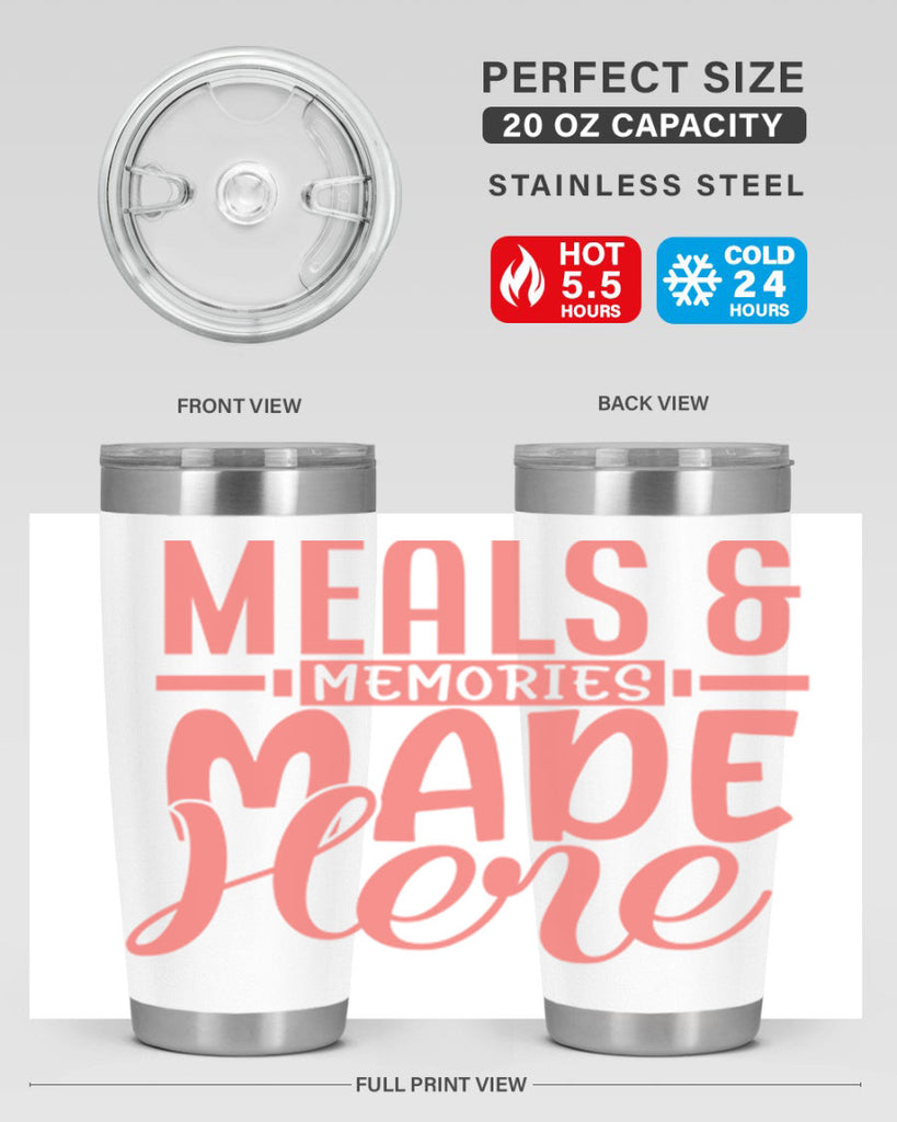 meals memories made here 12#- kitchen- Tumbler