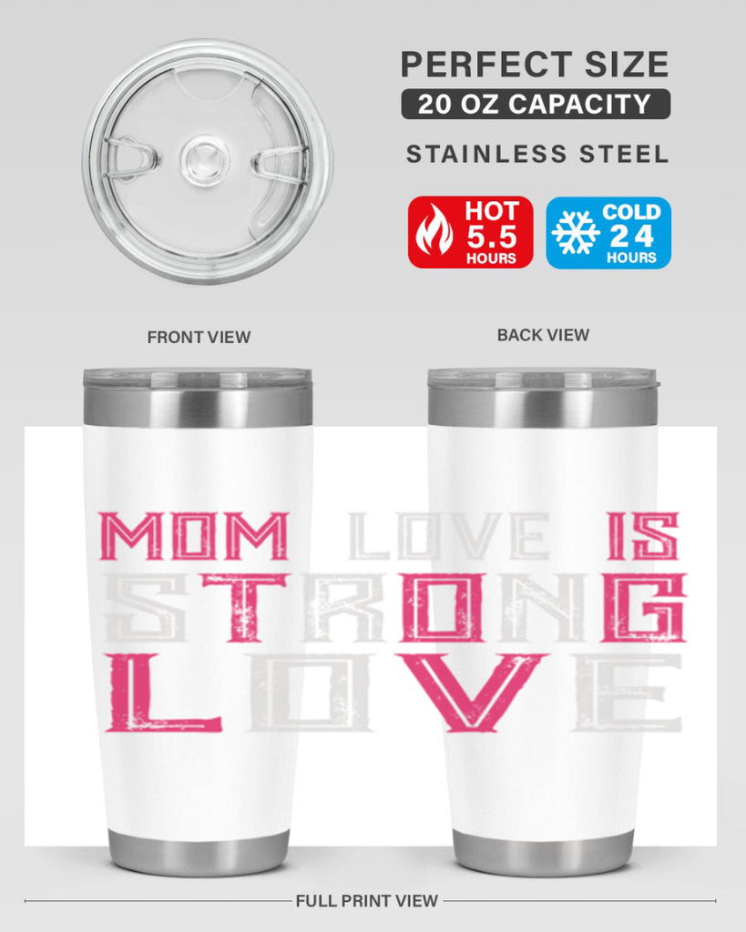 mom love is strong love 122#- mom- Tumbler