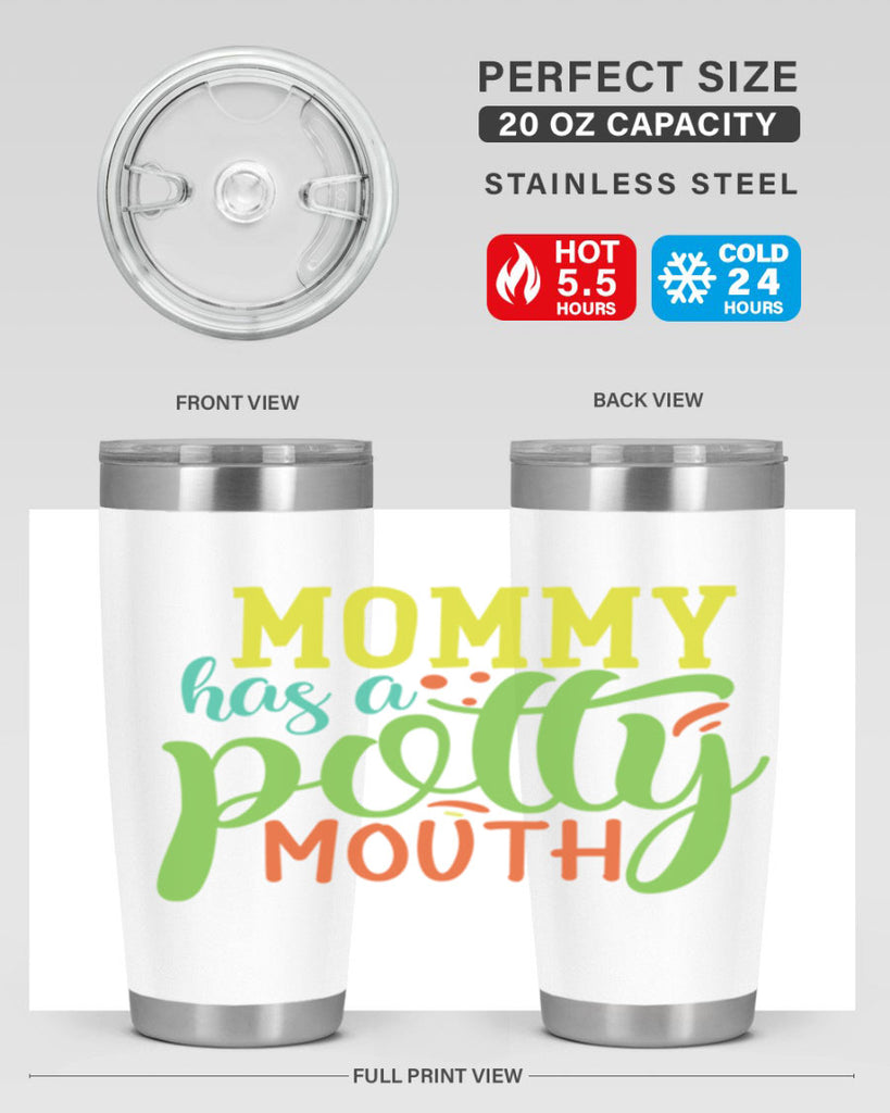 mommy has a potty mouth 376#- mom- Tumbler