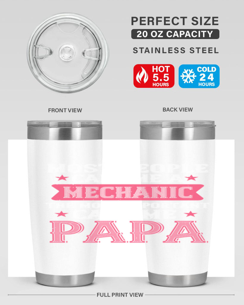 most people call me mecanic 29#- grandpa - papa- Tumbler