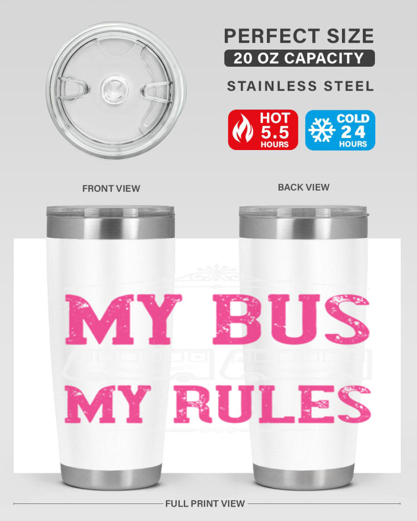 my bus my rules Style 20#- bus driver- tumbler