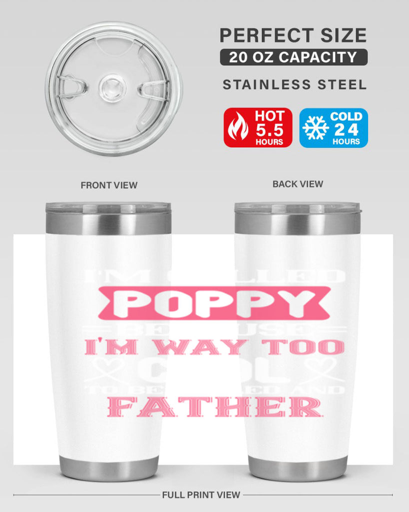 my called poppy because im way to 28#- grandpa - papa- Tumbler