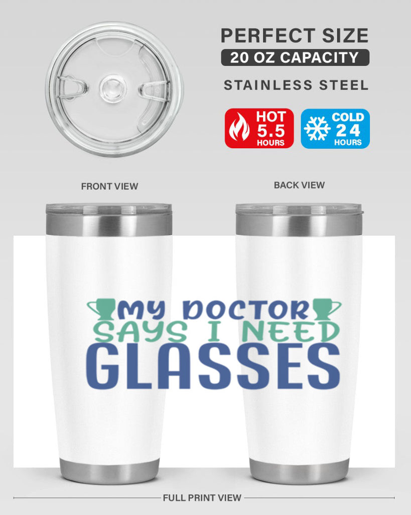 my doctor says i need glasses 179#- wine- Tumbler