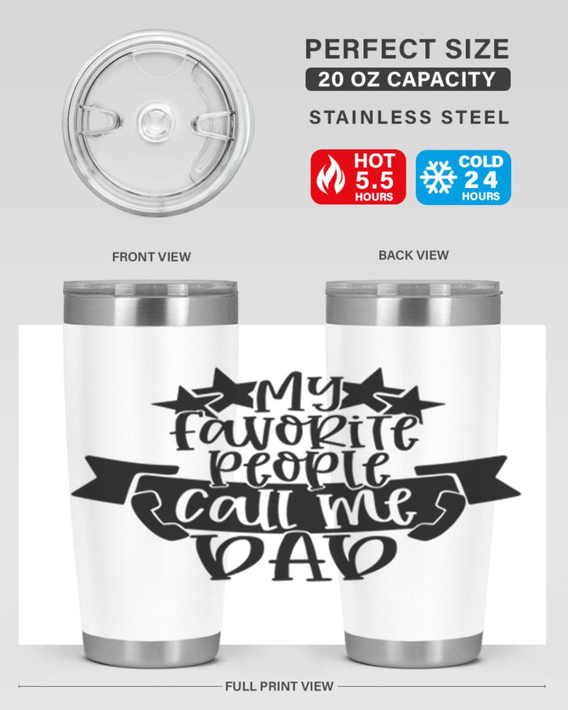 my favorite people call me dad 28#- fathers day- Tumbler