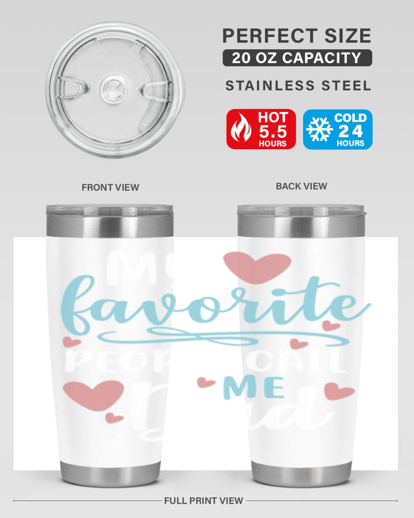 my favorite people call me dad 80#- fathers day- Tumbler