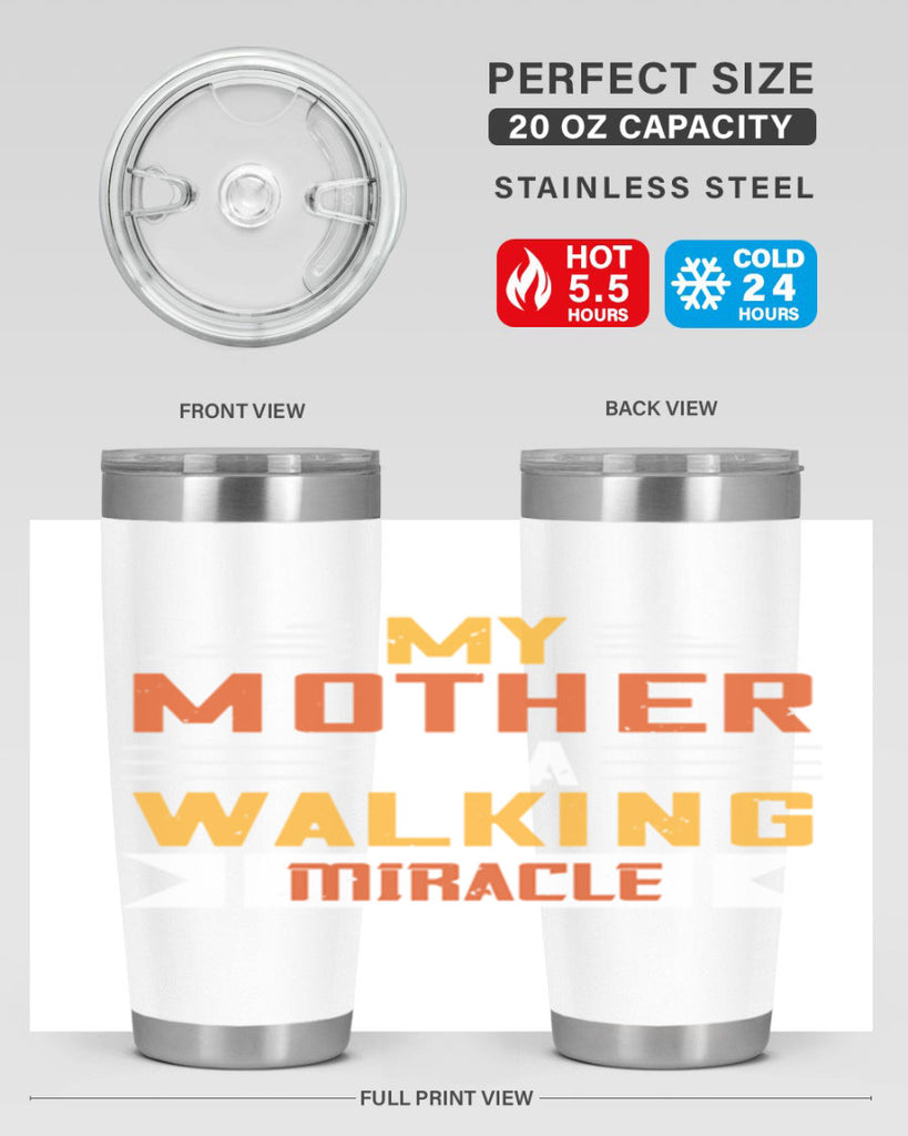 my mother is a walking miracle 85#- mom- Tumbler