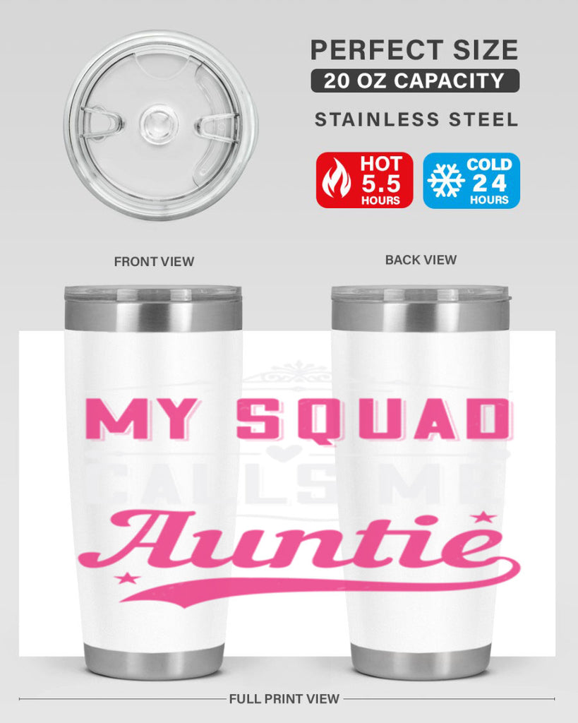 my squad calls me auntie Style 27#- aunt- Tumbler