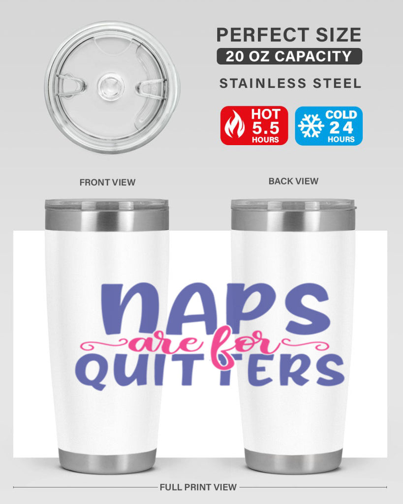 naps are for quitters 371#- mom- Tumbler