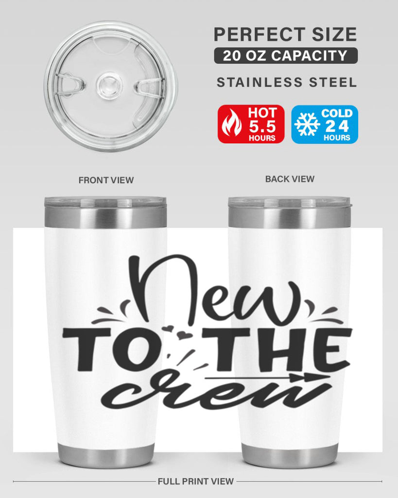 new to the crew Style 215#- baby- tumbler
