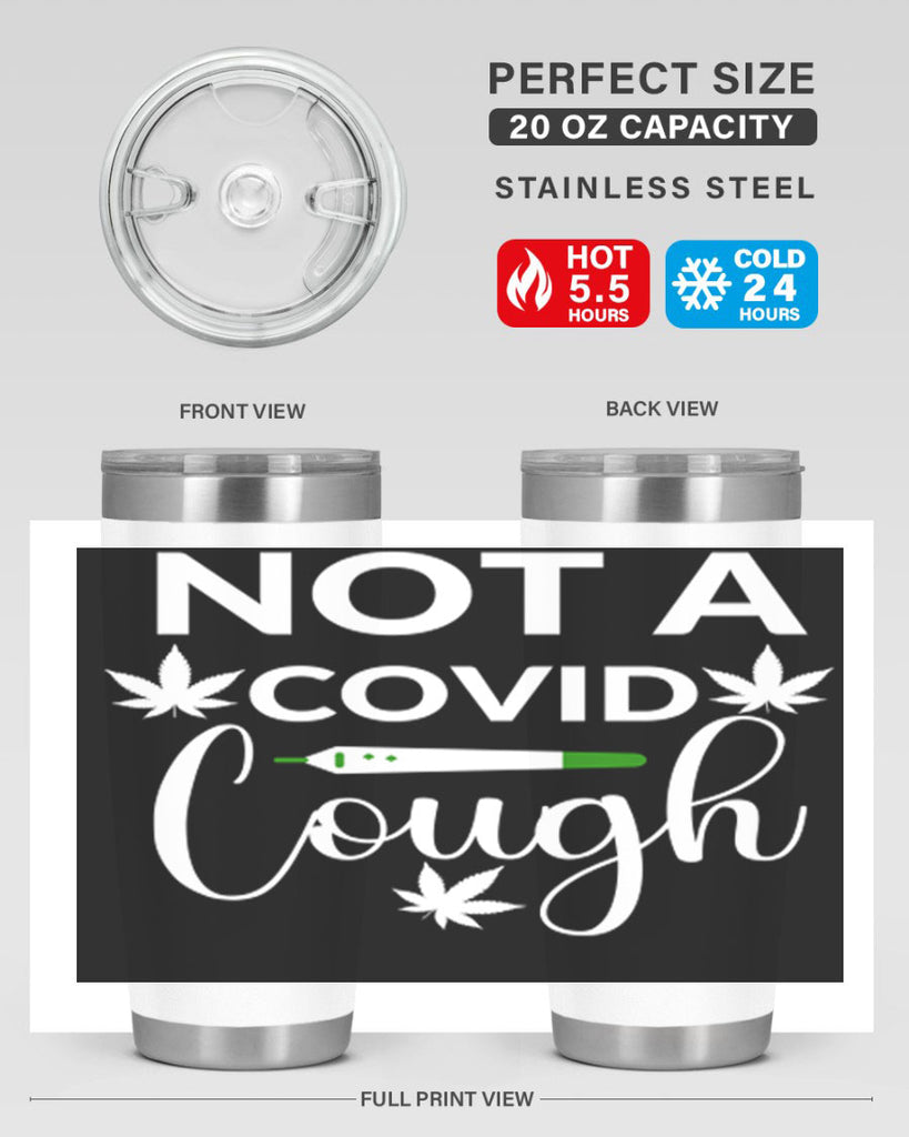 not a covid cough 212#- marijuana- Tumbler