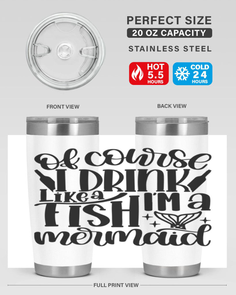 of course i drink like a fish 34#- wine- Tumbler