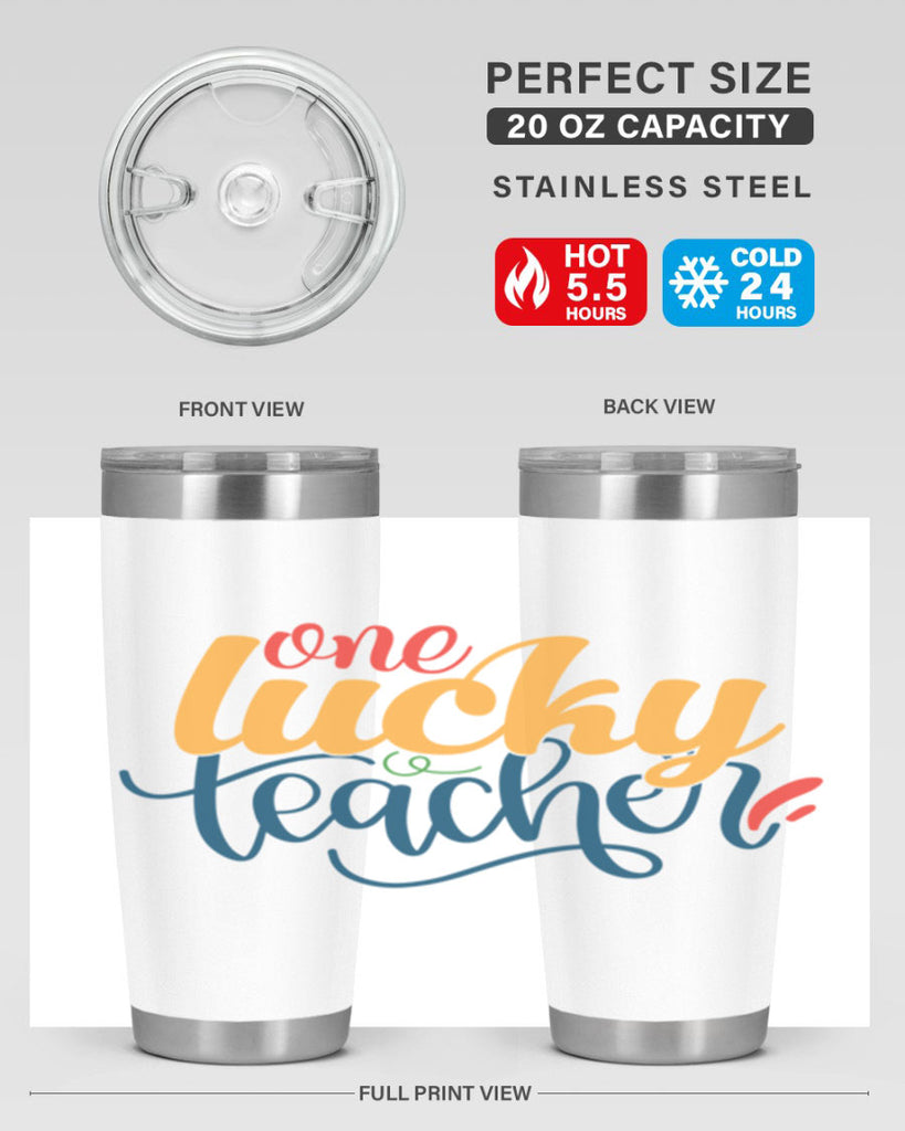 one lucky teacher Style 164#- teacher- tumbler