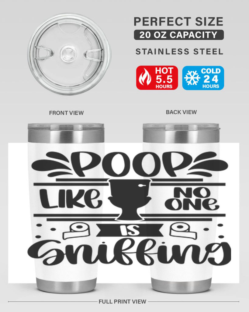 poop like no one is sniffing 20#- bathroom- Tumbler