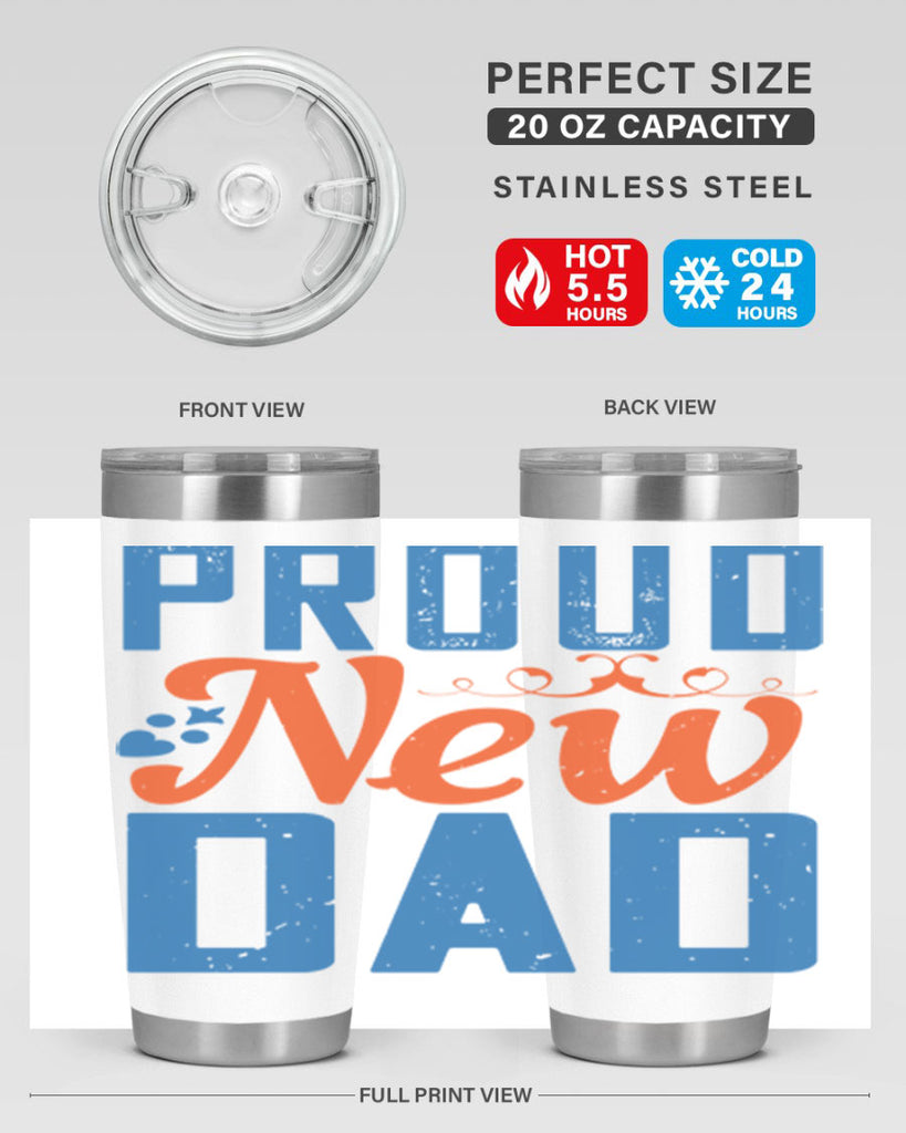 proud new dad 165#- fathers day- Tumbler